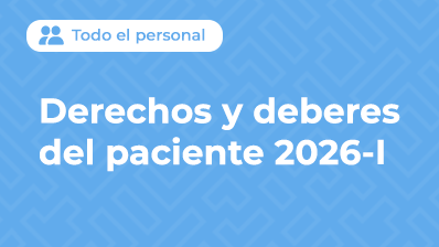 DERECHOS Y DEBERES DEL PACIENTE 2026-I